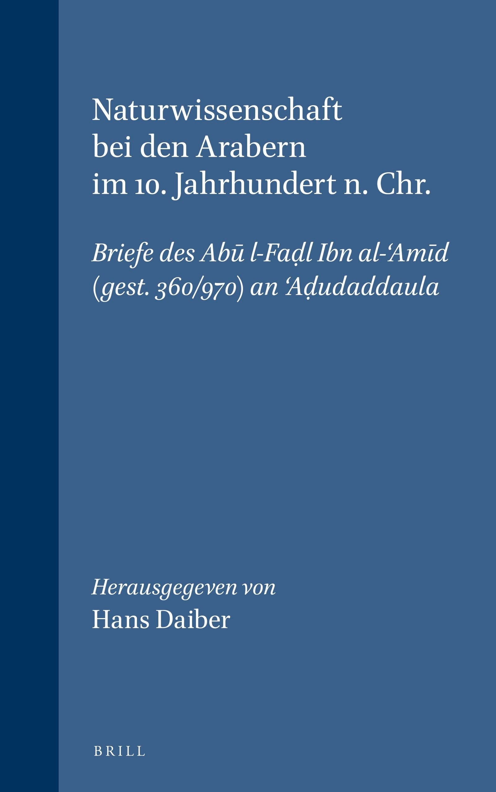 Book cover image for Naturwissenschaft bei den Arabern im 10. Jahrhundert n. Chr. ISBN: 9789004097551